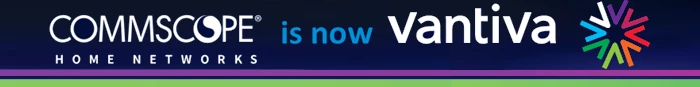Vantiva Finalizes the Acquisition of CommScope’s Home Networks Business